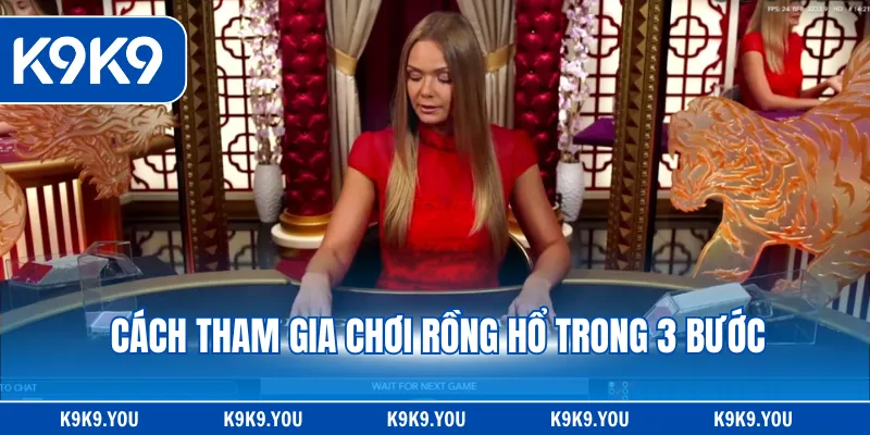 Cách tham gia chơi rồng hổ trong 3 bước
